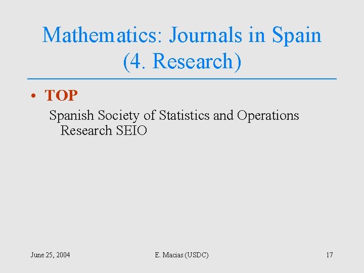 Mathematics: Journals in Spain (4. Research) • TOP Spanish Society of Statistics and Operations