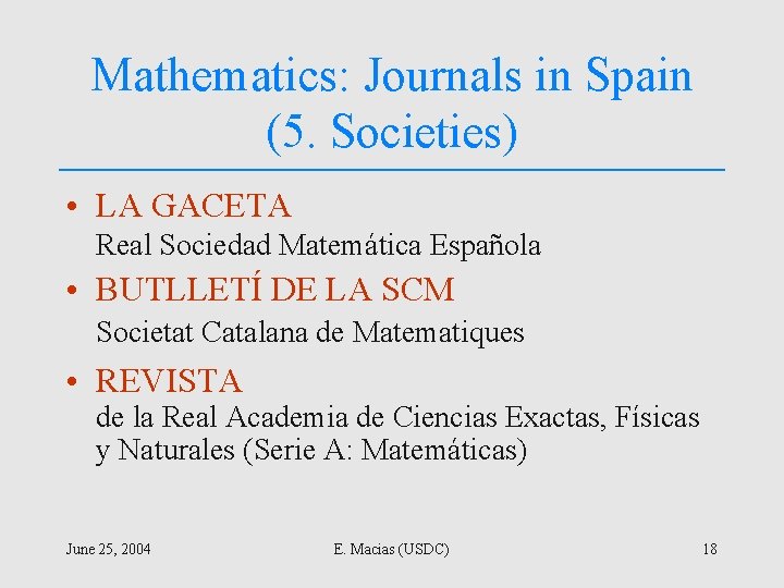 Mathematics: Journals in Spain (5. Societies) • LA GACETA Real Sociedad Matemática Española •