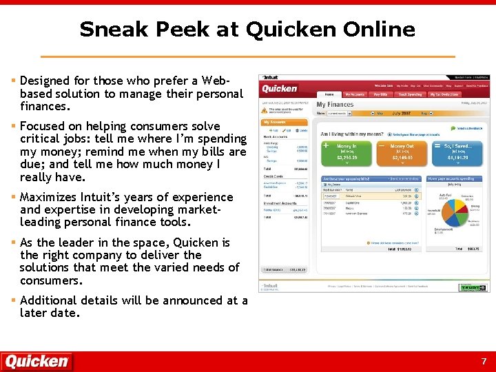 Sneak Peek at Quicken Online § Designed for those who prefer a Webbased solution