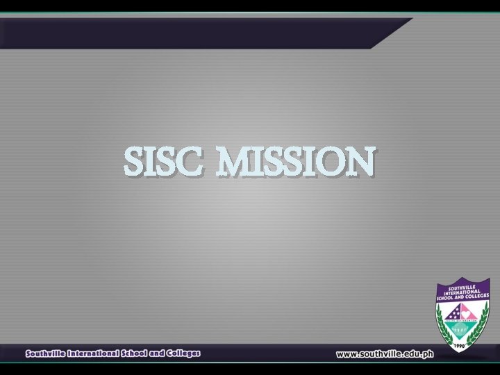 SISC MISSION 