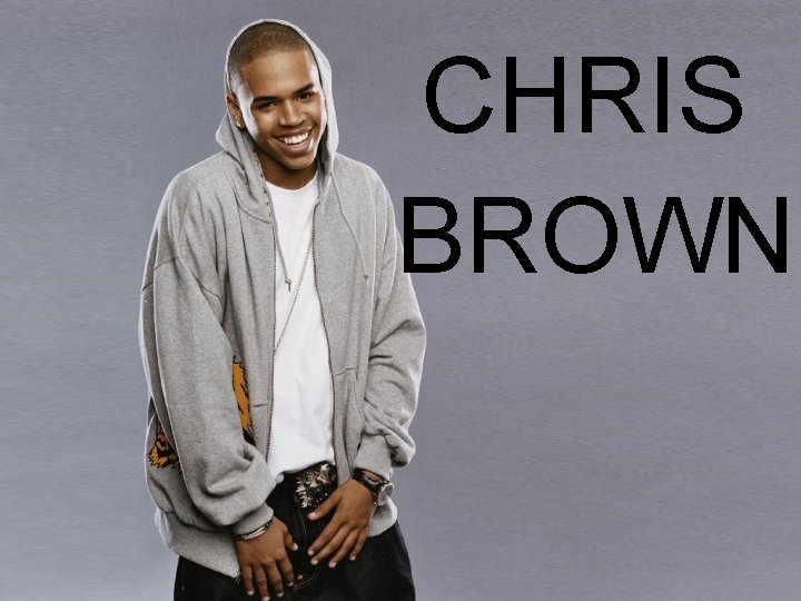 CHRIS BROWN 