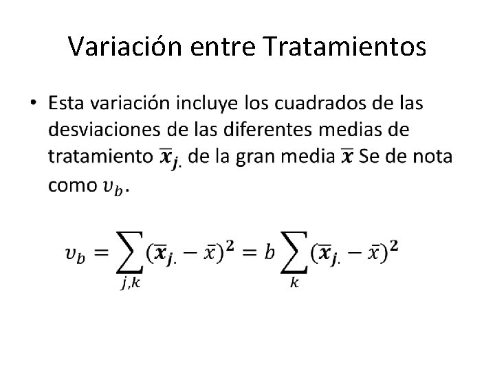 Variación entre Tratamientos • 