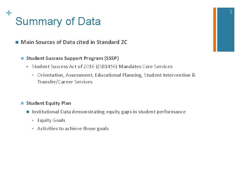 + 2 Summary of Data n Main Sources of Data cited in Standard 2