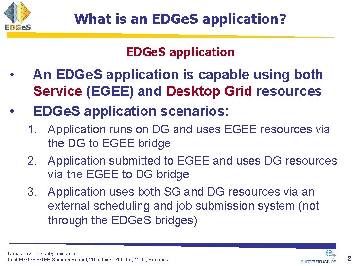 Edgests Application Porting for EDGe S Tamas Kiss University