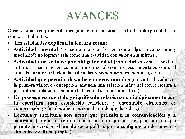 AVANCES Observaciones empíricas de recogida de información a partir del diálogo cotidiano con los