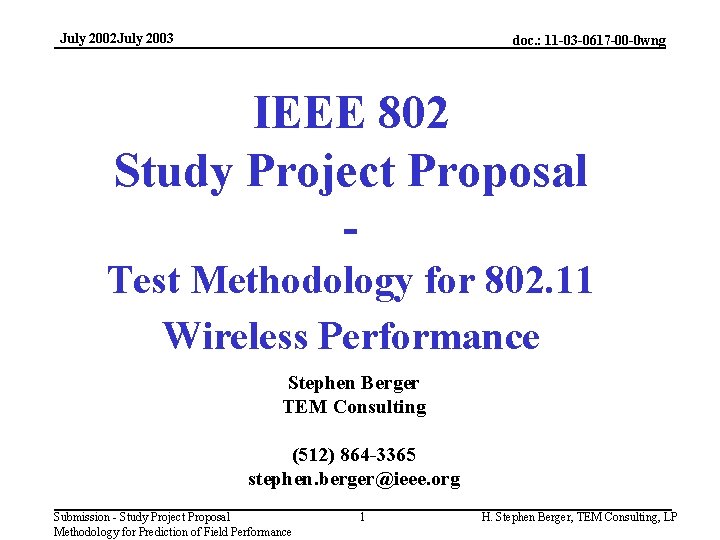 July 2002 July 2003 doc. : 11 -03 -0617 -00 -0 wng IEEE 802