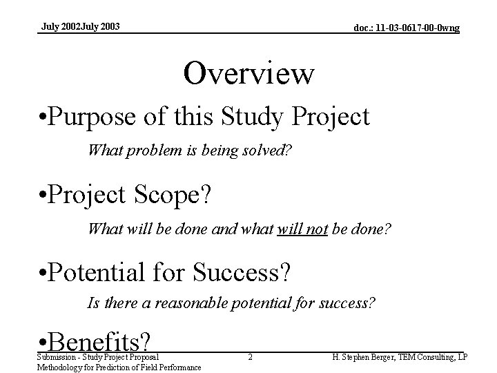 July 2002 July 2003 doc. : 11 -03 -0617 -00 -0 wng Overview •