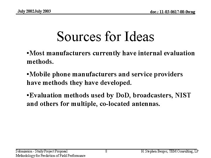 July 2002 July 2003 doc. : 11 -03 -0617 -00 -0 wng Sources for