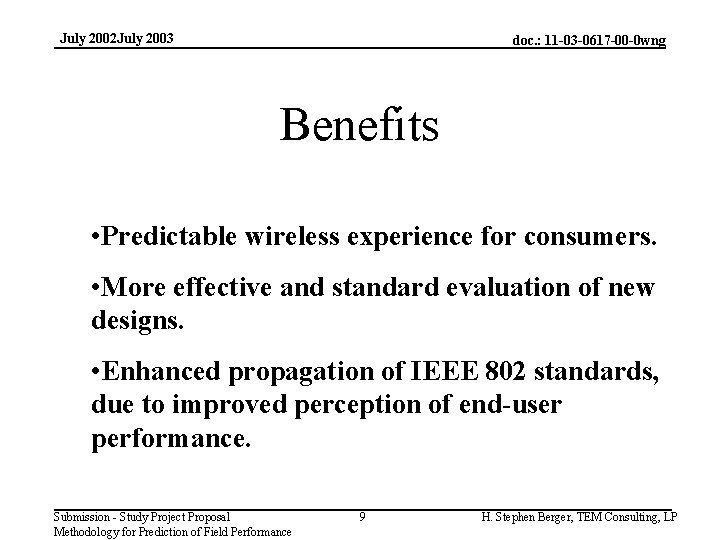 July 2002 July 2003 doc. : 11 -03 -0617 -00 -0 wng Benefits •