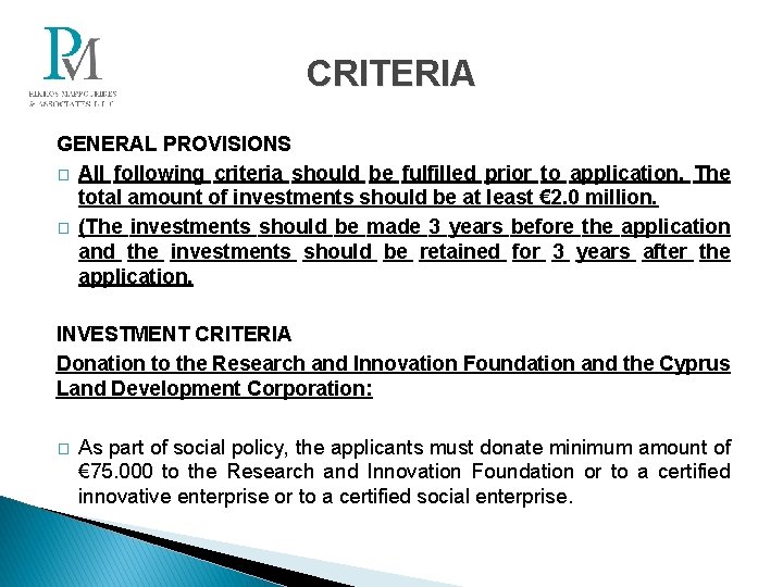 CRITERIA GENERAL PROVISIONS � All following criteria should be fulfilled prior to application. The