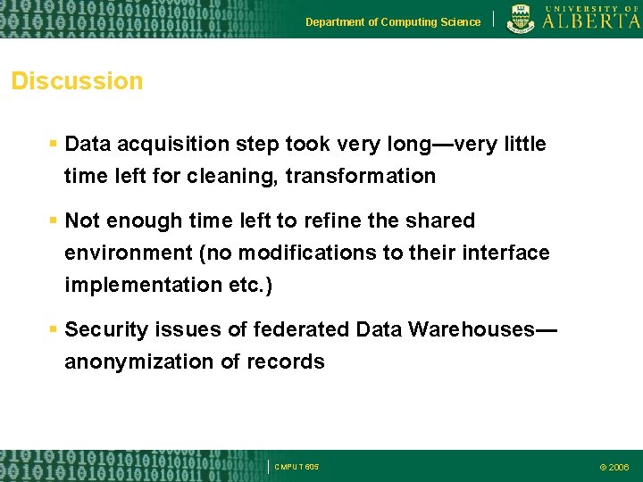 Department of Computing Science Discussion Data acquisition step took very long—very little time left