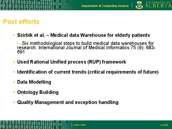 Department of Computing Science Past efforts Szirbik et al. – Medical data Warehouse for