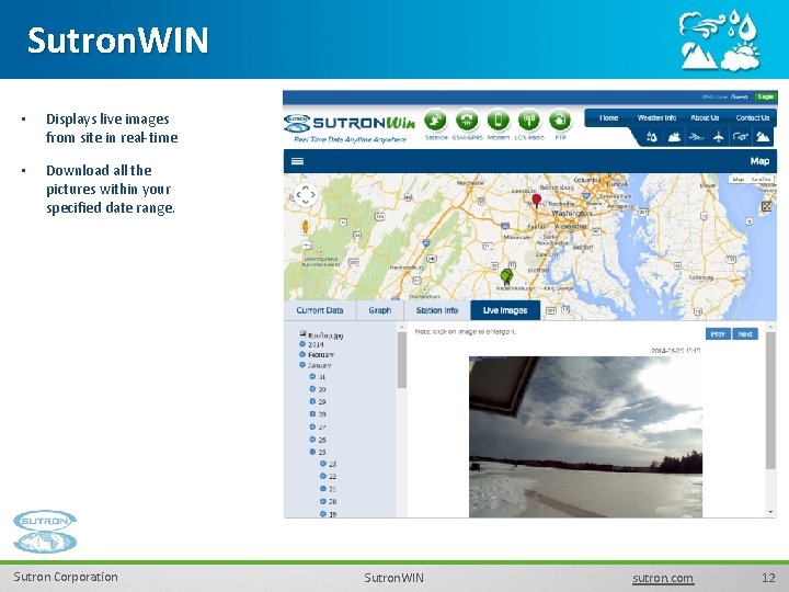 Sutron. WIN • Displays live images from site in real-time • Download all the