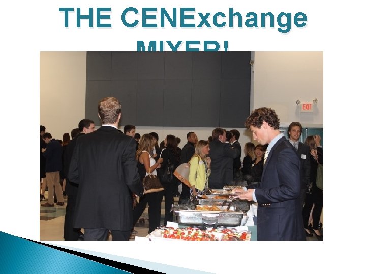 THE CENExchange MIXER! 