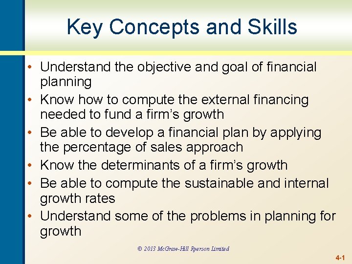 Key Concepts and Skills • Understand the objective and goal of financial planning •
