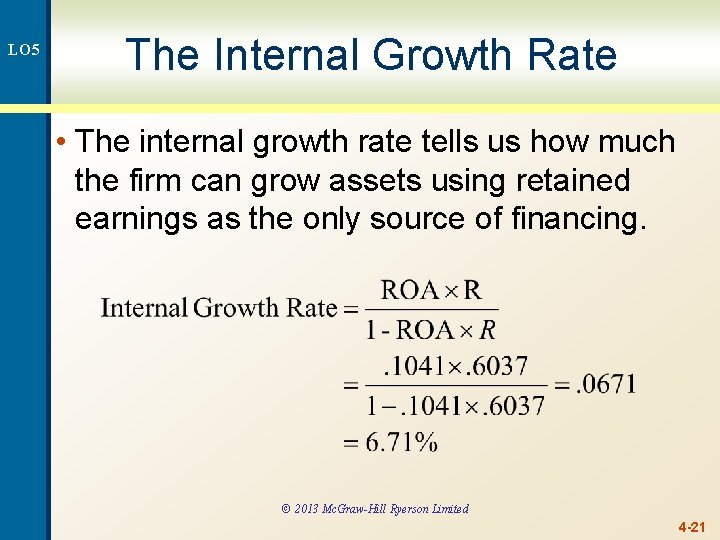 LO 5 The Internal Growth Rate • The internal growth rate tells us how