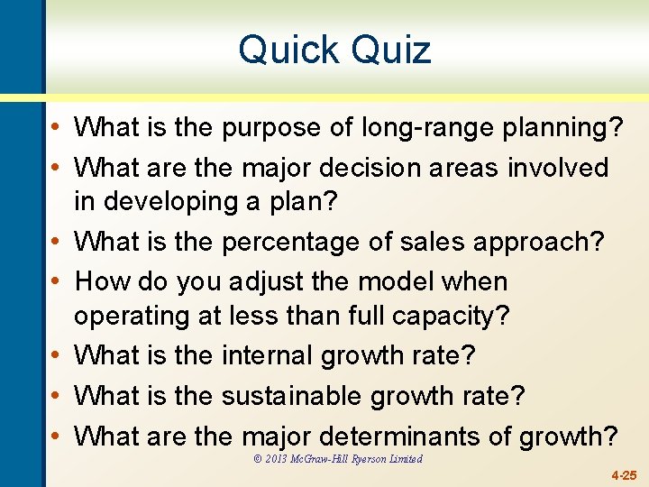 Quick Quiz • What is the purpose of long-range planning? • What are the