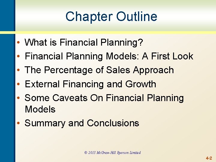 Chapter Outline • • • What is Financial Planning? Financial Planning Models: A First