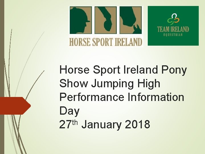 Horse Sport Ireland Pony Show Jumping High Performance Information Day 27 th January 2018