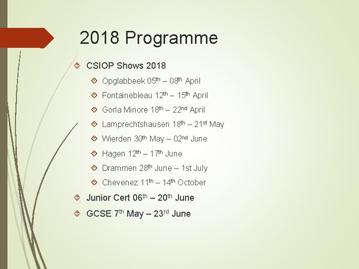 2018 Programme CSIOP Shows 2018 Opglabbeek 05 th – 08 th April Fontainebleau 12