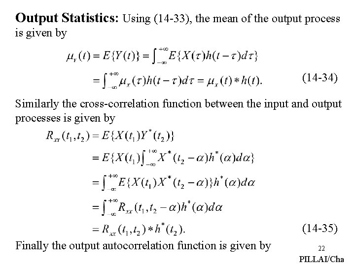 Output Statistics: Using (14 -33), the mean of the output process is given by