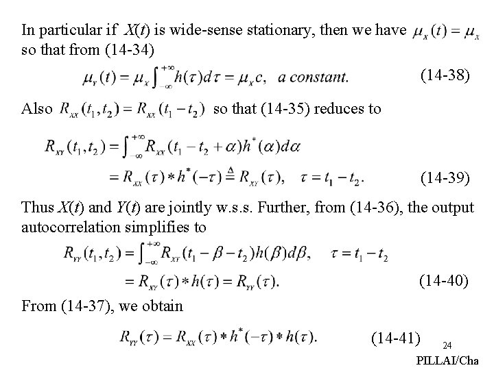 In particular if X(t) is wide-sense stationary, then we have so that from (14