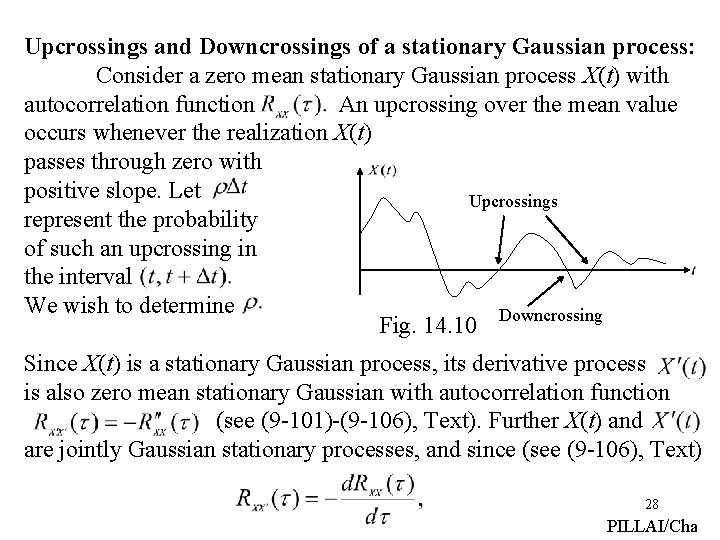 Upcrossings and Downcrossings of a stationary Gaussian process: Consider a zero mean stationary Gaussian