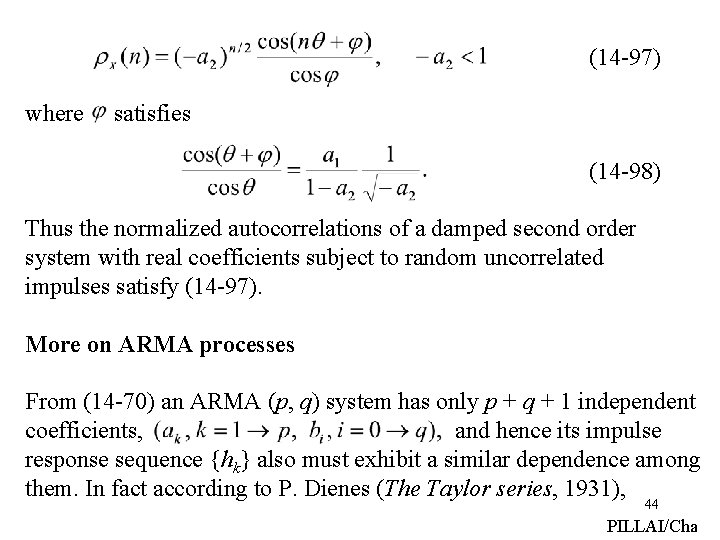 (14 -97) where satisfies (14 -98) Thus the normalized autocorrelations of a damped second
