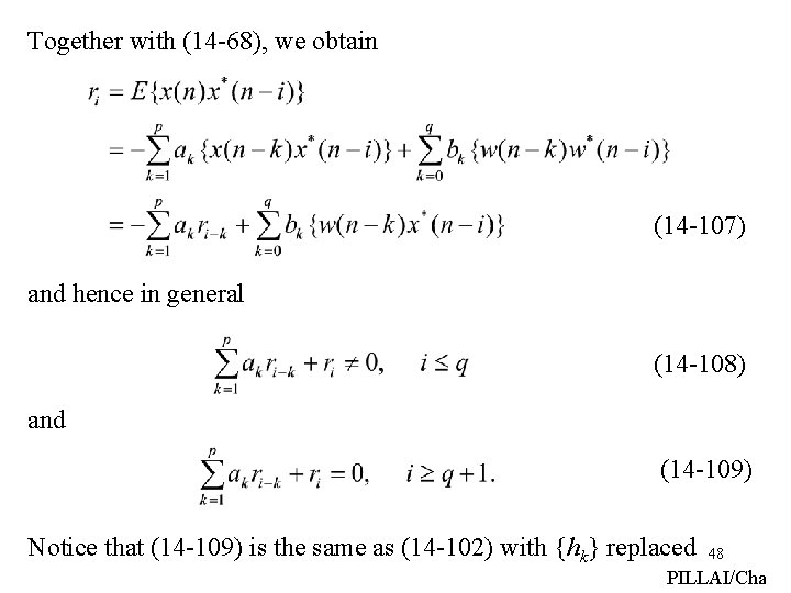 Together with (14 -68), we obtain (14 -107) and hence in general (14 -108)