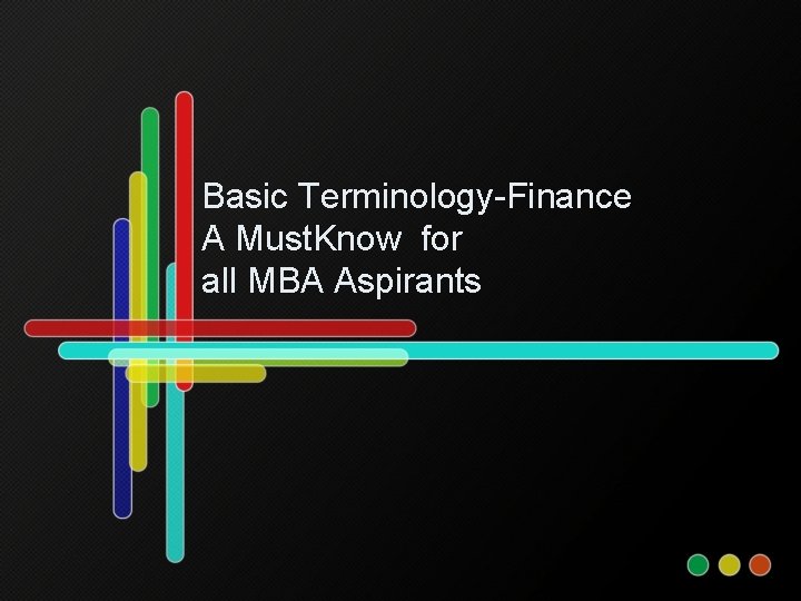 Basic Terminology-Finance A Must. Know for all MBA Aspirants 