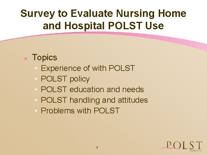 Survey to Evaluate Nursing Home and Hospital POLST Use l Topics • • •