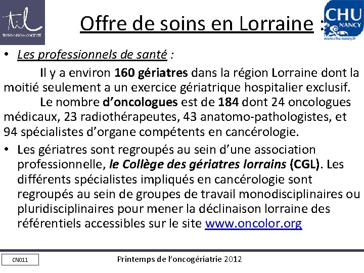 Offre de soins en Lorraine : • Les professionnels de santé : Il y