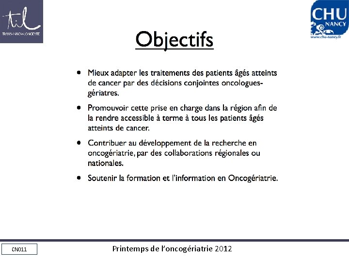 Objectifs CN 011 Printemps de l’oncogériatrie 2012 
