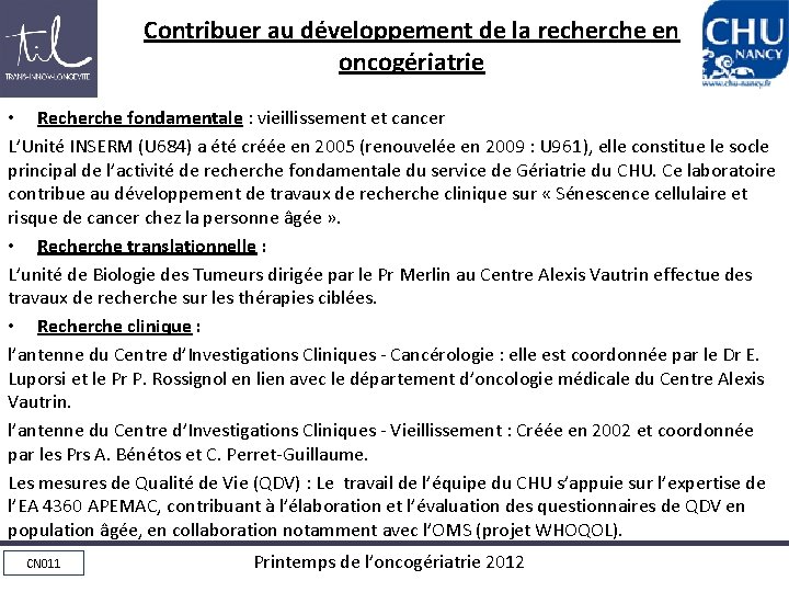 Contribuer au développement de la recherche en oncogériatrie • Recherche fondamentale : vieillissement et