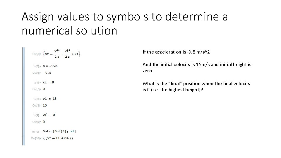 Assign values to symbols to determine a numerical solution If the acceleration is -9.