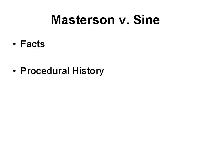 Masterson v. Sine • Facts • Procedural History 