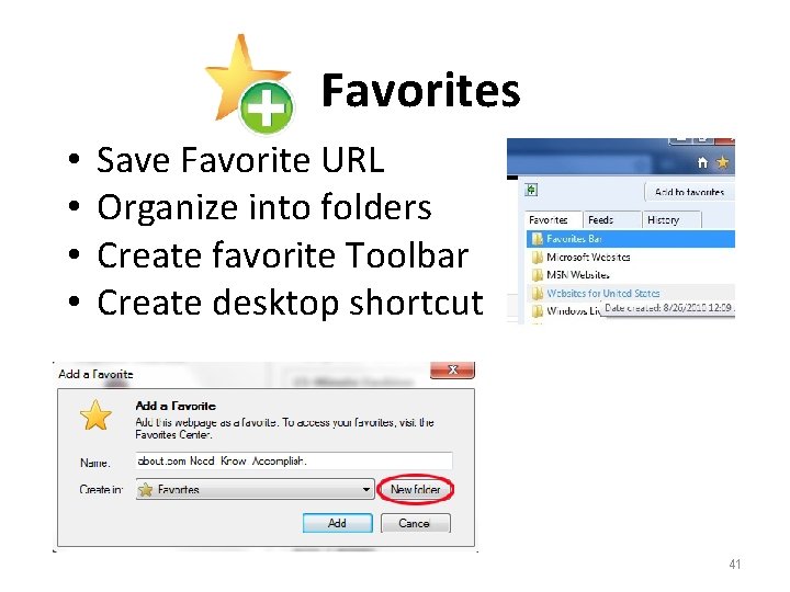 Favorites • • Save Favorite URL Organize into folders Create favorite Toolbar Create desktop