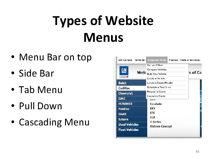 Types of Website Menus • Menu Bar on top • Side Bar • Tab
