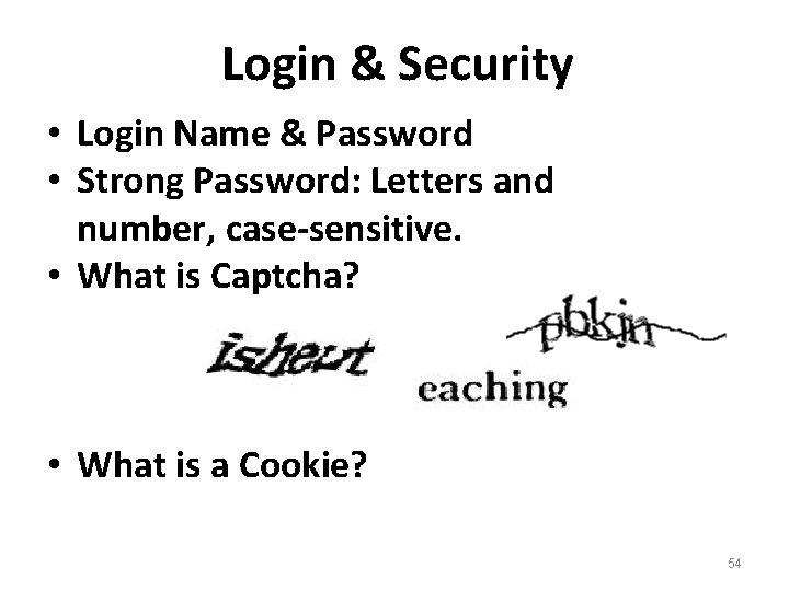 Login & Security • Login Name & Password • Strong Password: Letters and number,