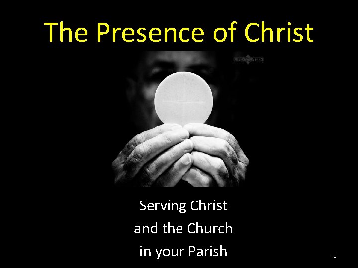 The Presence of Christ Serving Christ and the Church in your Parish 1 