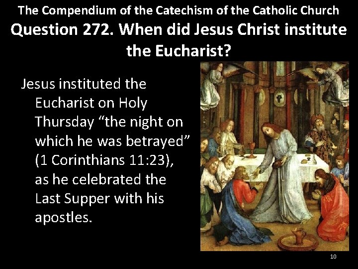 The Compendium of the Catechism of the Catholic Church Question 272. When did Jesus