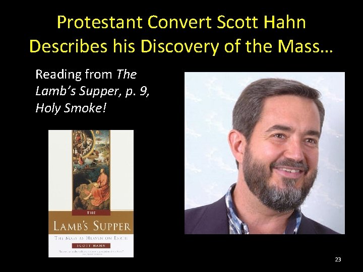 Protestant Convert Scott Hahn Describes his Discovery of the Mass… Reading from The Lamb’s