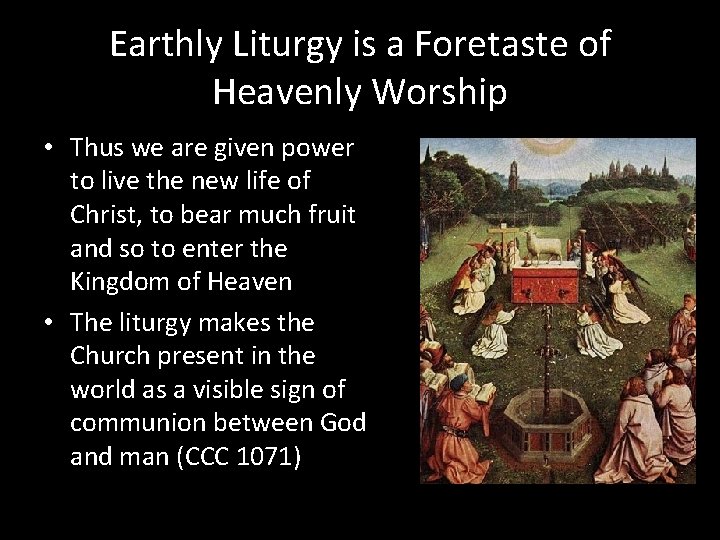 Earthly Liturgy is a Foretaste of Heavenly Worship • Thus we are given power