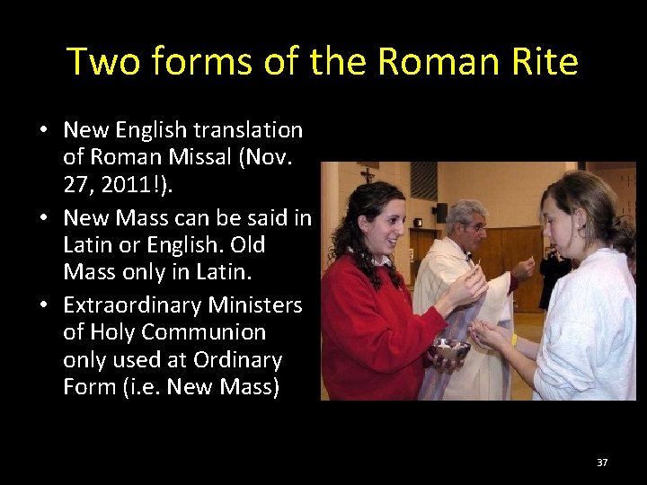 Two forms of the Roman Rite • New English translation of Roman Missal (Nov.