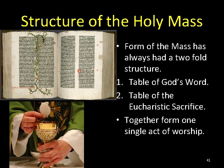 Structure of the Holy Mass • Form of the Mass has always had a