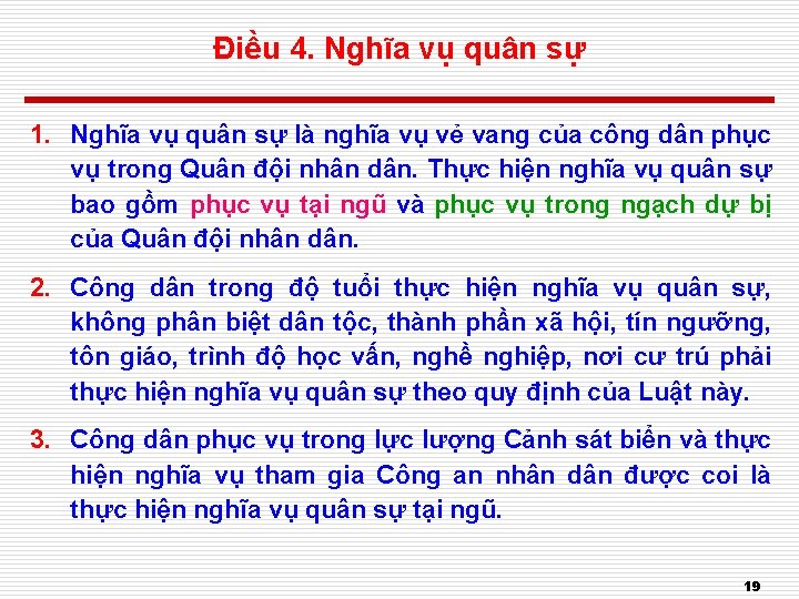 Điều 4. Nghĩa vụ quân sự 1. Nghĩa vụ quân sự là nghĩa vụ