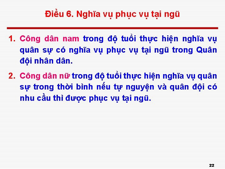 Điều 6. Nghĩa vụ phục vụ tại ngũ 1. Công dân nam trong độ