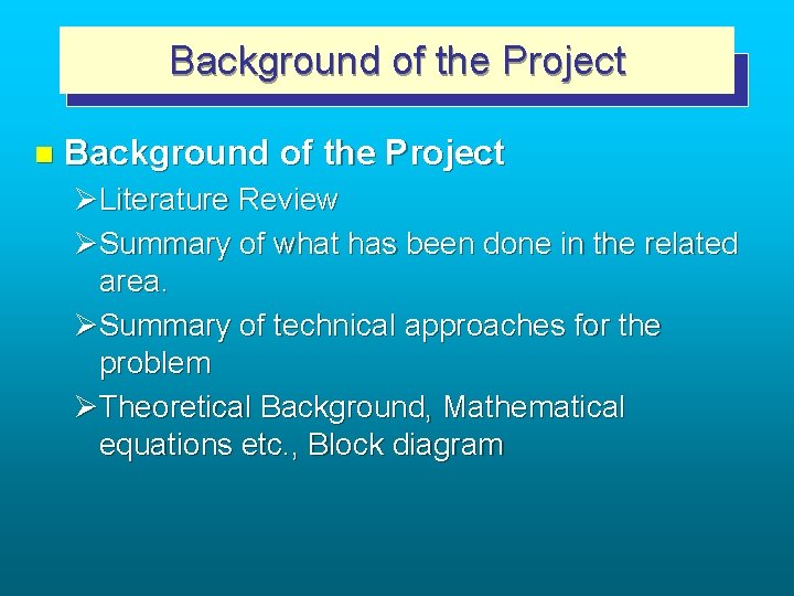 Background of the Project n Background of the Project ØLiterature Review ØSummary of what