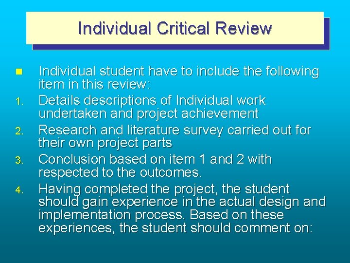 Individual Critical Review n 1. 2. 3. 4. Individual student have to include the