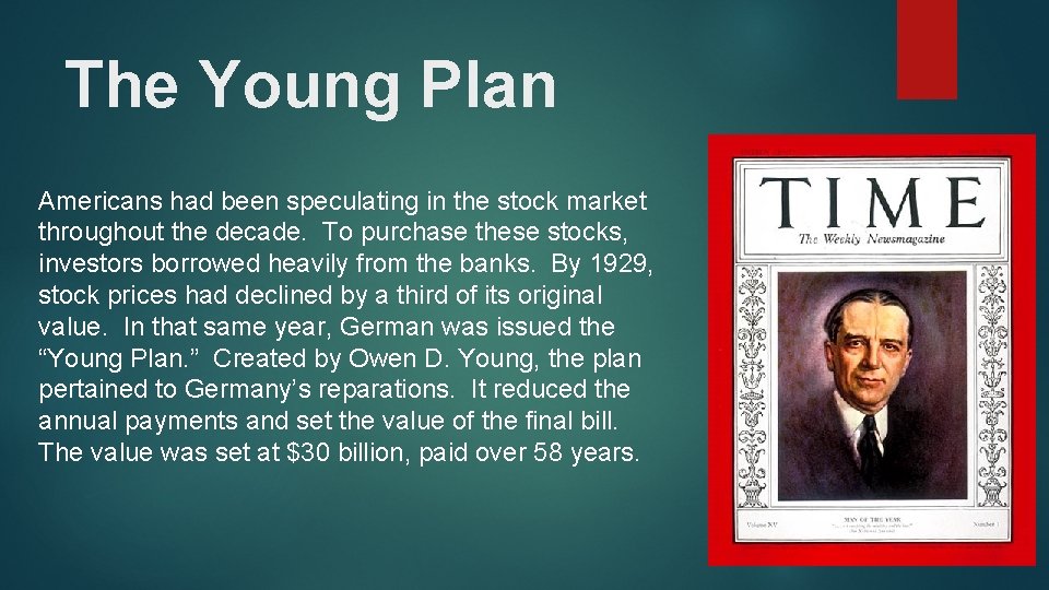 The Young Plan Americans had been speculating in the stock market throughout the decade.